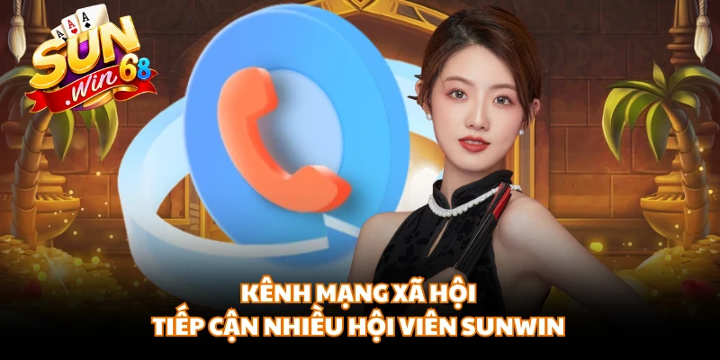 Kênh mạng xã hội tiếp cận nhiều hội viên SUNWIN